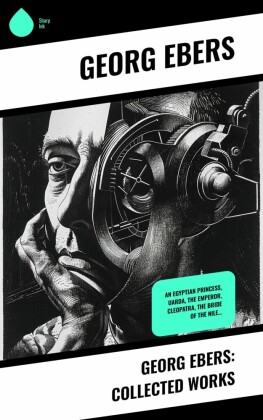 Georg Ebers: Collected Works