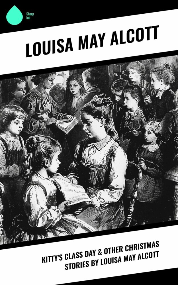 Kitty's Class Day & Other Christmas Stories by Louisa May Alcott main product photo