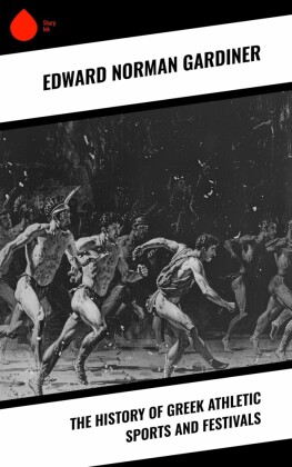 The History of Greek Athletic Sports and Festivals