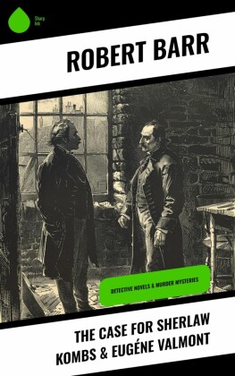 The Case for Sherlaw Kombs & Eugéne Valmont