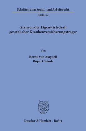 Grenzen der Eigenwirtschaft gesetzlicher Krankenversicherungsträger.
