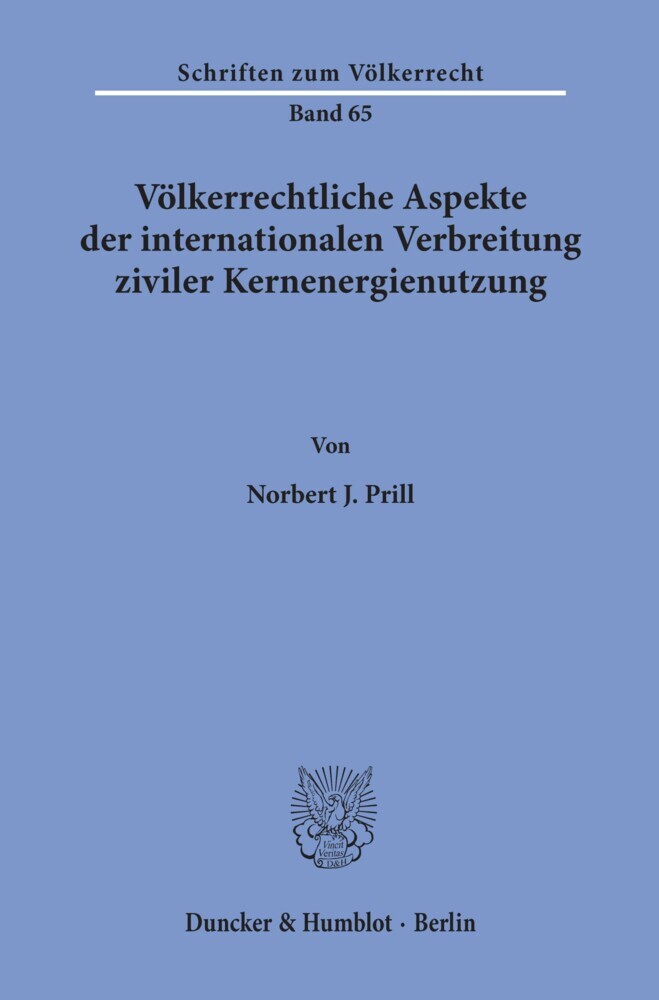 Völkerrechtliche Aspekte der internationalen Verbreitung ziviler Kernenergienutzung. main product photo