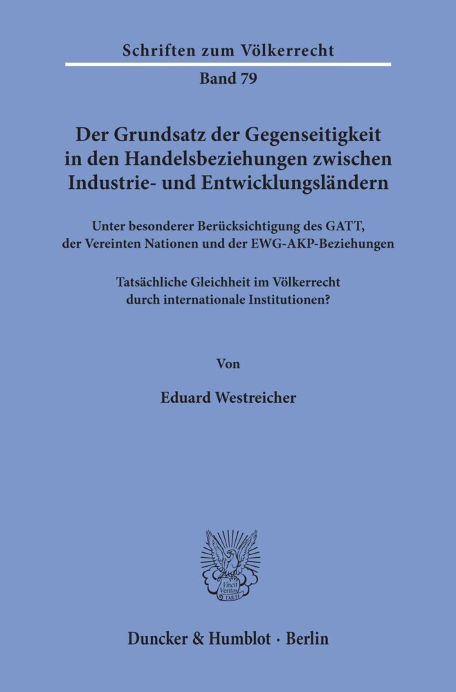 Der Grundsatz der Gegenseitigkeit in den Handelsbeziehungen zwischen Industrie- und Entwicklungsländern unter besonderer Berücksichtigung des GATT, der Vereinten Nationen und der EWG-AKP-Beziehungen. main product photo