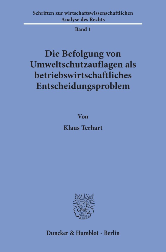 Die Befolgung von Umweltschutzauflagen als betriebswirtschaftliches Entscheidungsproblem. main product photo