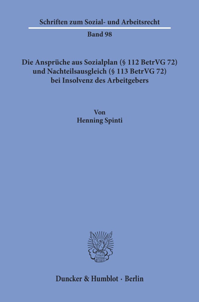 Die Ansprüche aus Sozialplan (§ 112 BetrVG 72) und Nachteilsausgleich (§ 113 BetrVG 72) bei Insolvenz des Arbeitgebers. main product photo
