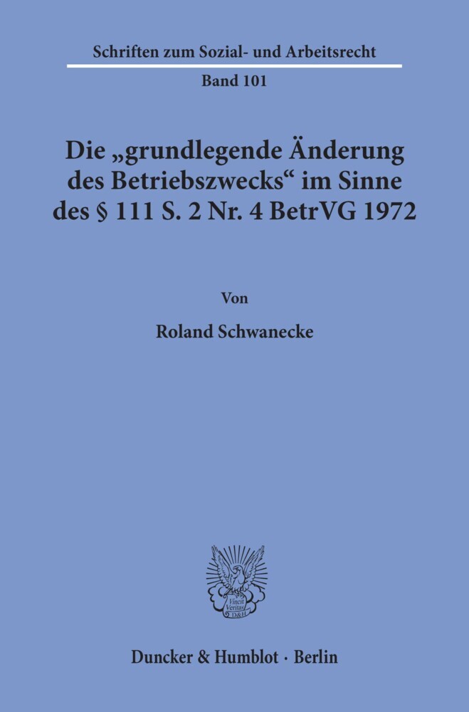 Die »grundlegende Änderung des Betriebszwecks« im Sinne des § 111 S. 2 Nr. 4 BetrVG 1972. main product photo