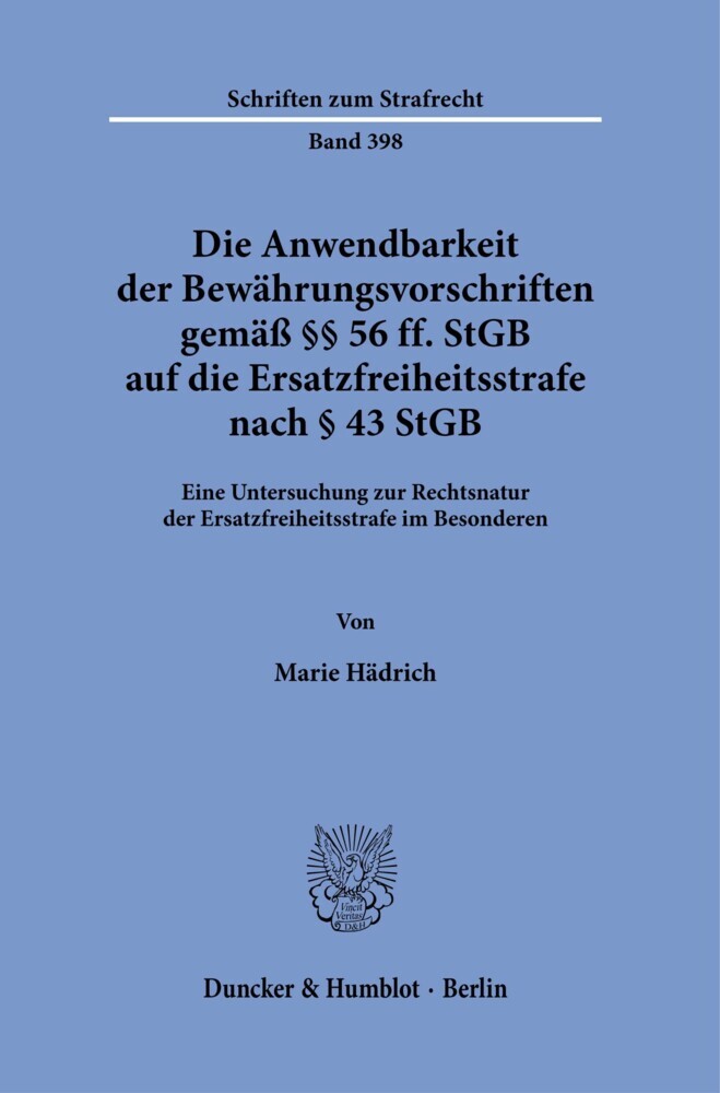 Die Anwendbarkeit der Bewährungsvorschriften gemäß §§ 56 ff. StGB auf die Ersatzfreiheitsstrafe nach § 43 StGB. main product photo