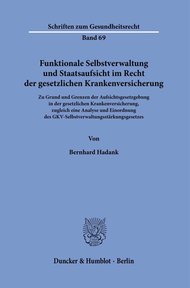 Funktionale Selbstverwaltung und Staatsaufsicht im Recht der gesetzlichen Krankenversicherung. main product photo