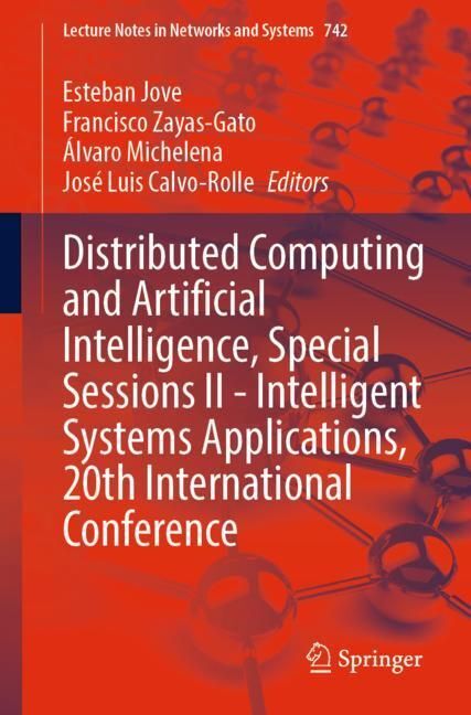 Distributed Computing and Artificial Intelligence, Special Sessions II - Intelligent Systems Applications, 20th International Conference main product photo