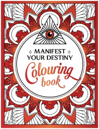 Manifest Your Destiny Colouring Book