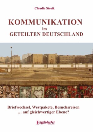 Kommunikation im geteilten Deutschland