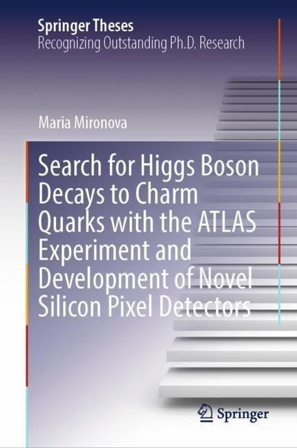 Search for Higgs Boson Decays to Charm Quarks with the ATLAS Experiment and Development of Novel Silicon Pixel Detectors main product photo