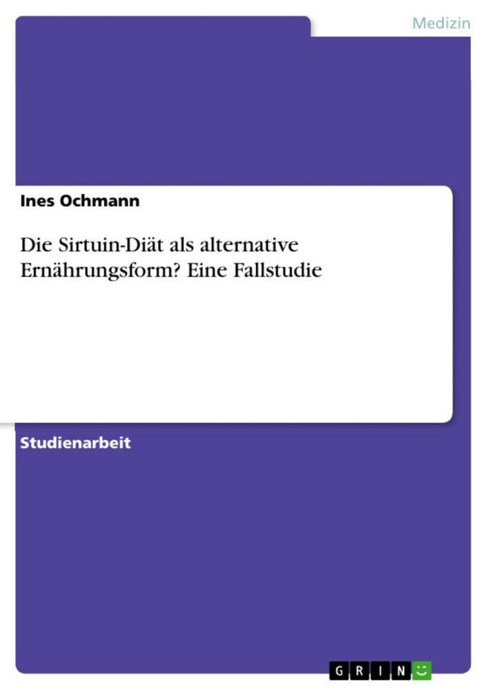 Die Sirtuin-Diät als alternative Ernährungsform? Eine Fallstudie main product photo