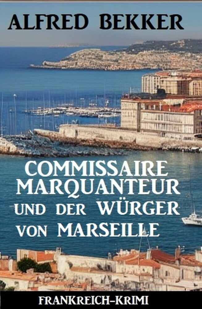 Commissaire Marquanteur und der Würger von Marseille: Frankreich Krimi main product photo