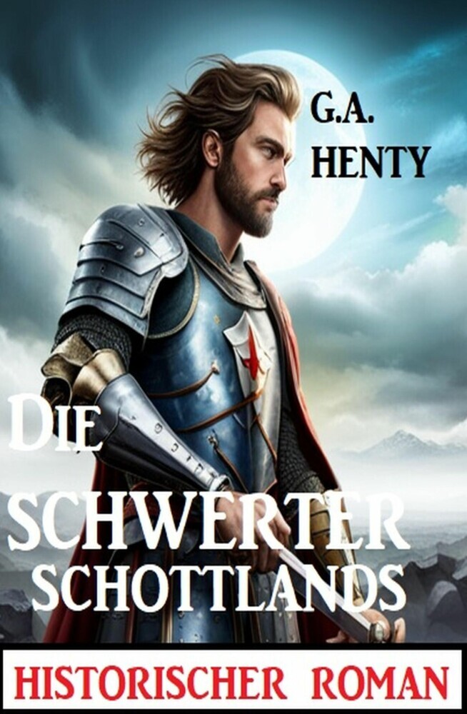 Die Schwerter Schottlands: Historischer Roman main product photo