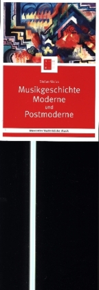Musikgeschichte Moderne und Postmoderne
