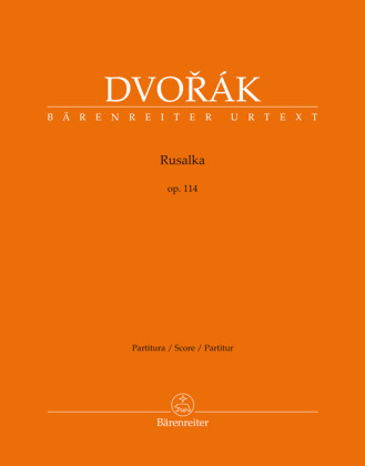 Rusalka op. 114 -Lyrisches Märchen in drei Akten-