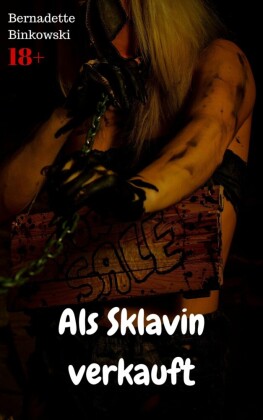 Als Sklavin verkauft