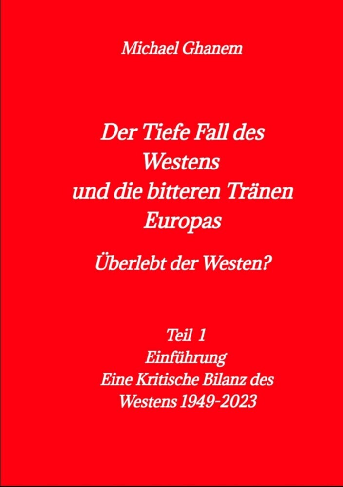 Der tiefe Fall des Westens und die bitteren Tränen Europas main product photo