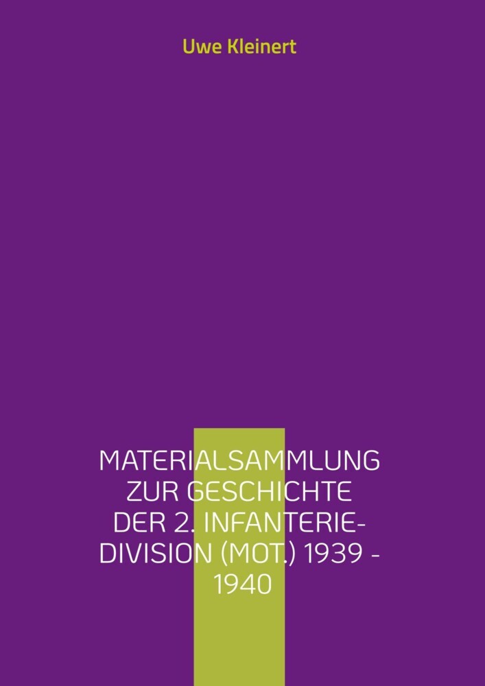 Materialsammlung zur Geschichte der 2. Infanterie-Division (mot.) 1939 - 1940 main product photo