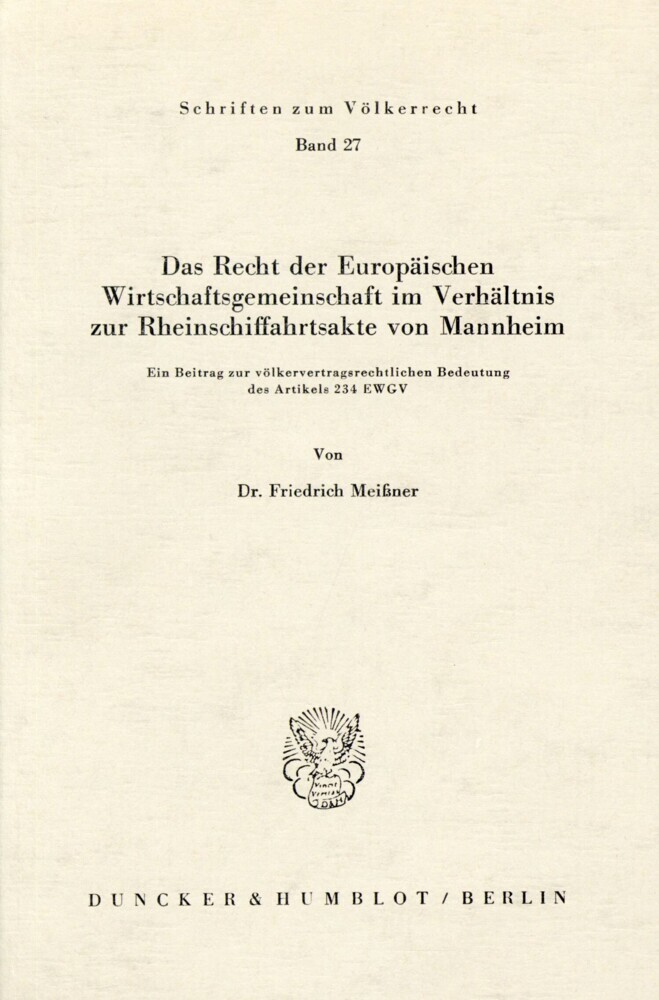 Das Recht der Europäischen Wirtschaftsgemeinschaft im Verhältnis zur Rheinschiffahrtsakte von Mannheim. main product photo