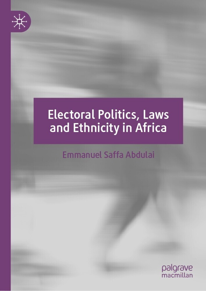 Electoral Politics, Laws and Ethnicity in Africa main product photo