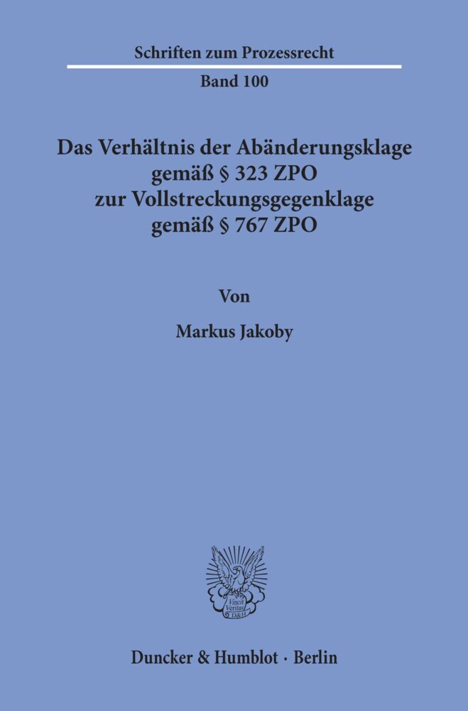 Das Verhältnis der Abänderungsklage gemäß § 323 ZPO zur Vollstreckungsgegenklage gemäß § 767 ZPO. main product photo