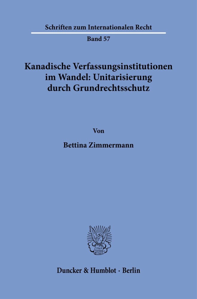 Kanadische Verfassungsinstitutionen im Wandel: Unitarisierung durch Grundrechtsschutz. main product photo