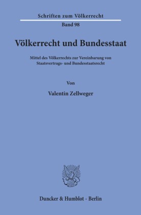 Völkerrecht und Bundesstaat.
