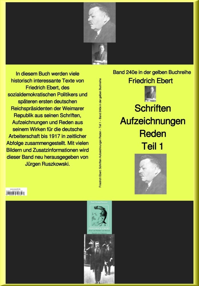 Friedrich Ebert Schriften Aufzeichnungen Reden- Teil 1 - Band 240e in der gelben Buchreihe - bei Jürgen Ruszkowski main product photo