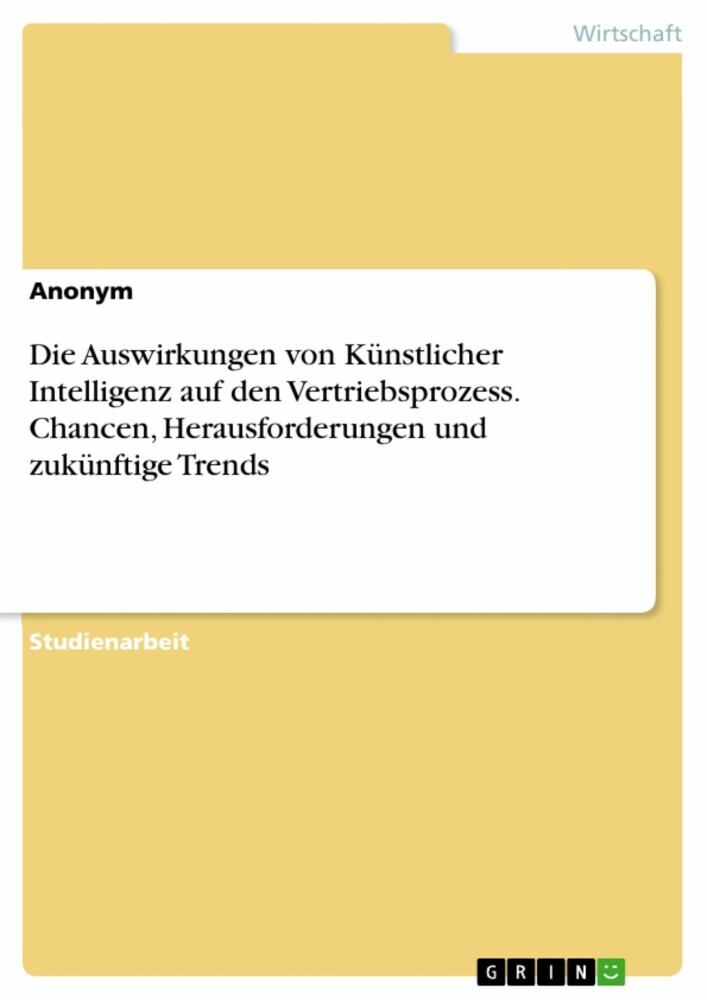 Die Auswirkungen von Künstlicher Intelligenz auf den Vertriebsprozess. Chancen, Herausforderungen und zukünftige Trends main product photo