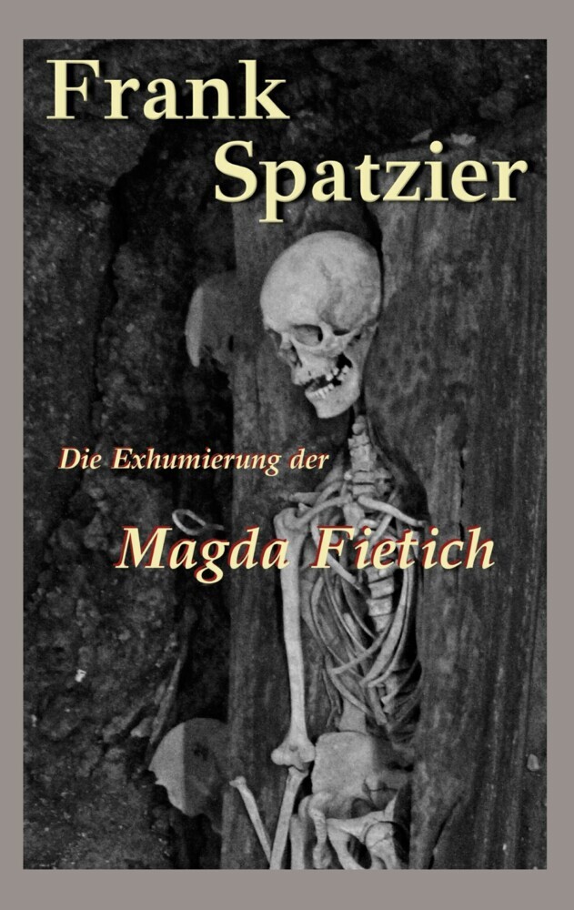 Die Exhumierung der Magda Fietich main product photo
