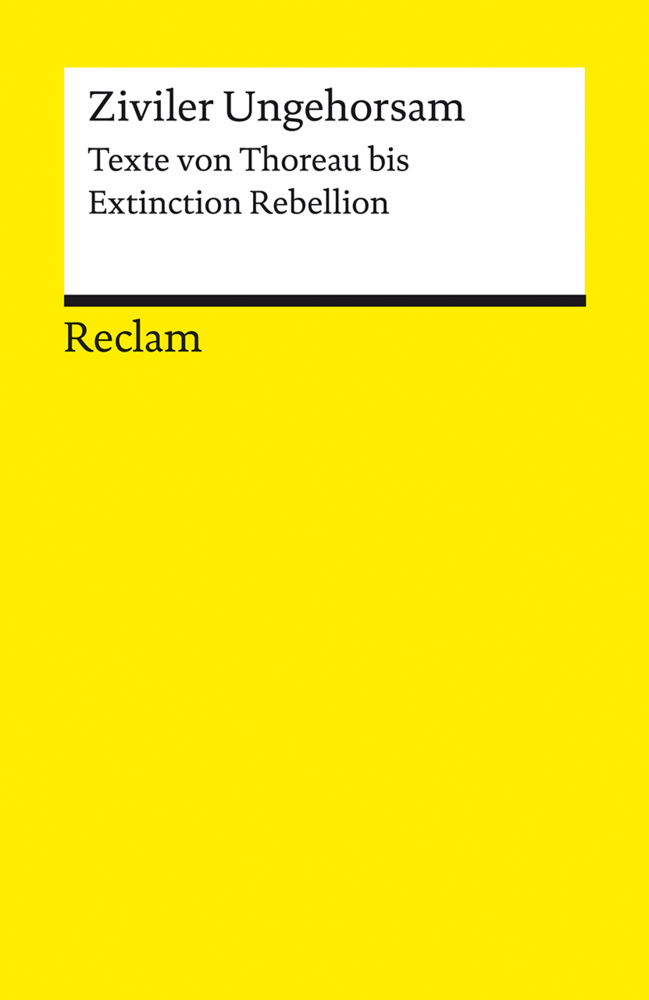 Ziviler Ungehorsam. Texte von Thoreau bis Extinction Rebellion main product photo