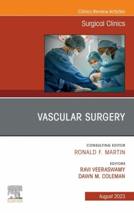 Vascular Surgery, An Issue of Surgical Clinics, E-Book