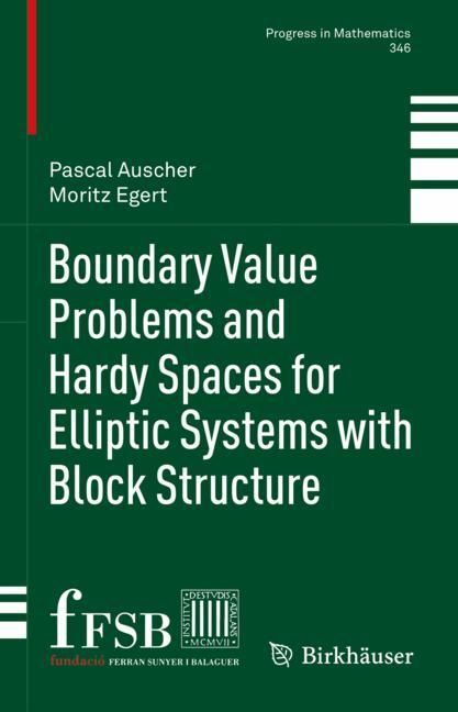 Boundary Value Problems and Hardy Spaces for Elliptic Systems with Block Structure main product photo