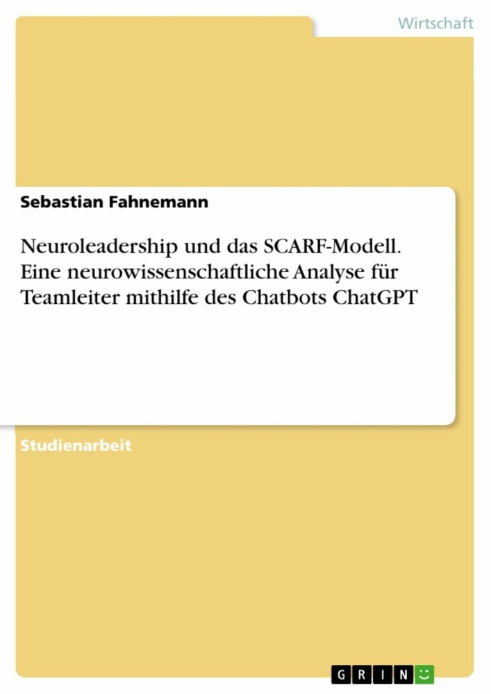 Neuroleadership und das SCARF-Modell. Eine neurowissenschaftliche Analyse für Teamleiter mithilfe des Chatbots ChatGPT main product photo