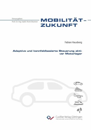 Adaptive und kennfeldbasierte Steuerung aktiver Motorlager