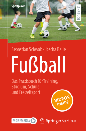 Fußball - Das Praxisbuch für Training, Studium, Schule und F...