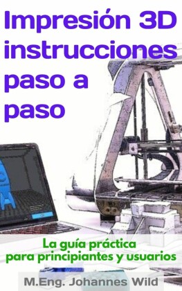 Impresión 3D | instrucciones paso a paso