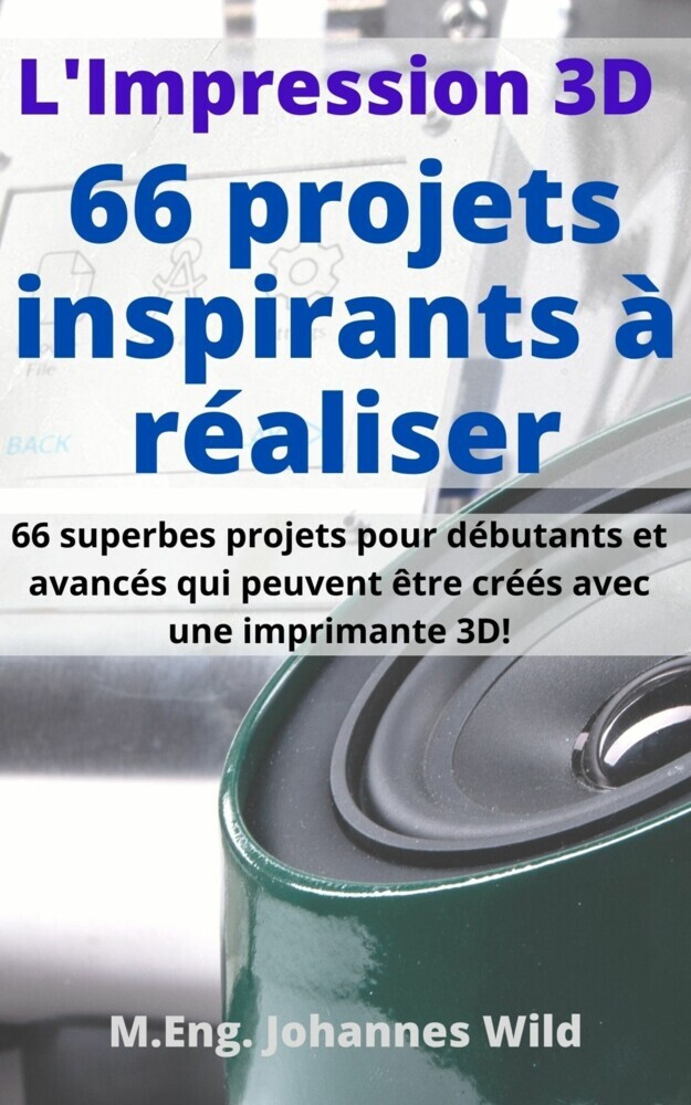 L'Impression 3D | 66 projets inspirants à réaliser main product photo