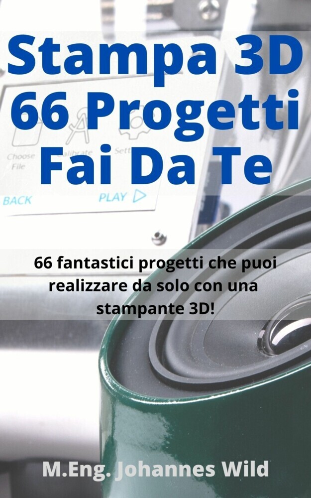 Stampa 3D | 66 Progetti Fai da Te main product photo
