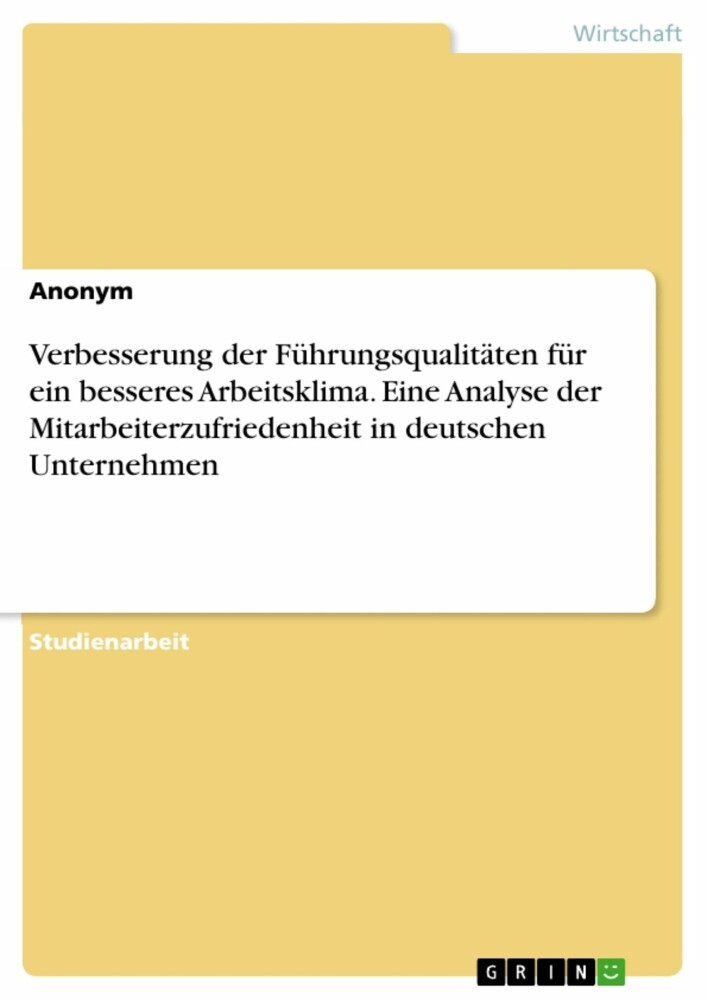 Verbesserung der Führungsqualitäten für ein besseres Arbeitsklima. Eine Analyse der Mitarbeiterzufriedenheit in deutschen Unternehmen main product photo