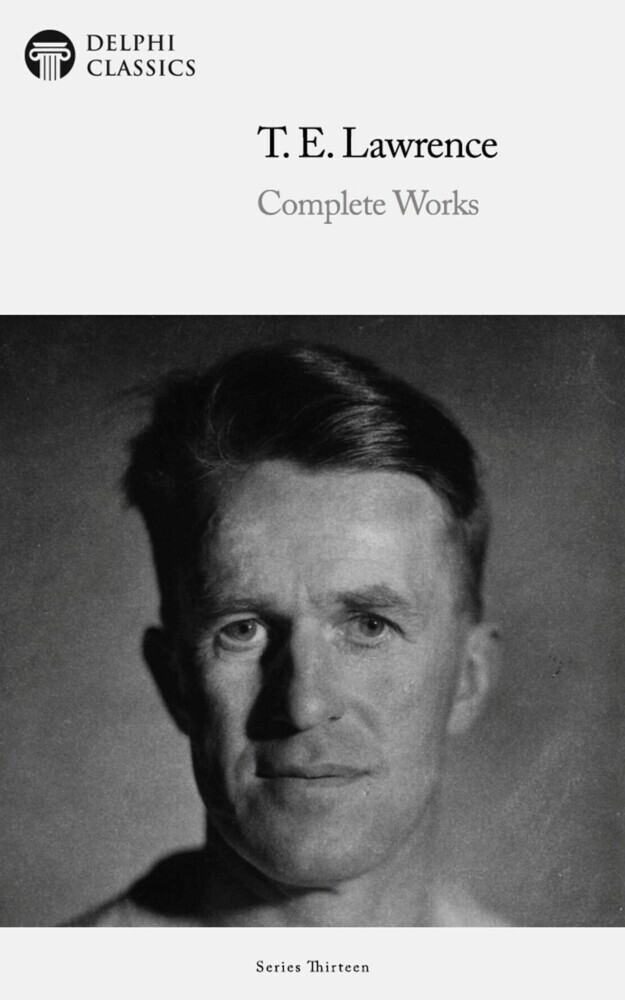Delphi Complete Works of T. E. Lawrence (Illustrated) main product photo