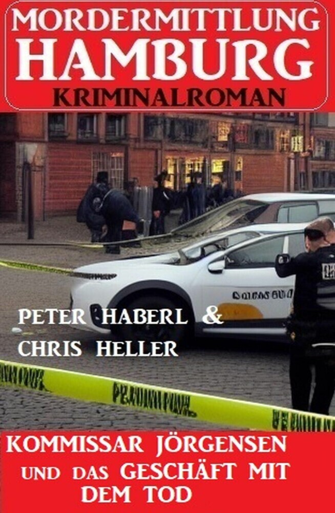Kommissar Jörgensen und das Geschäft mit dem Tod: Mordermittlung Hamburg Kriminalroman main product photo