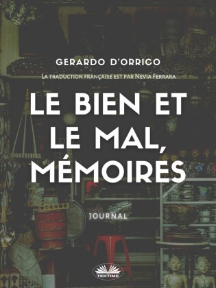 Le Bien Et Le Mal, Mémoires