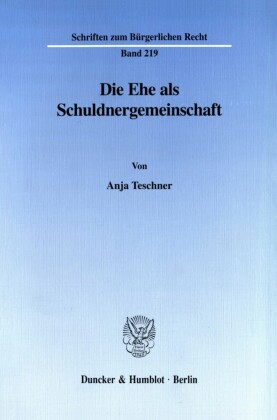 Die Ehe als Schuldnergemeinschaft.