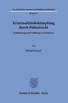 Kriminalitätsbekämpfung durch Polizeirecht.