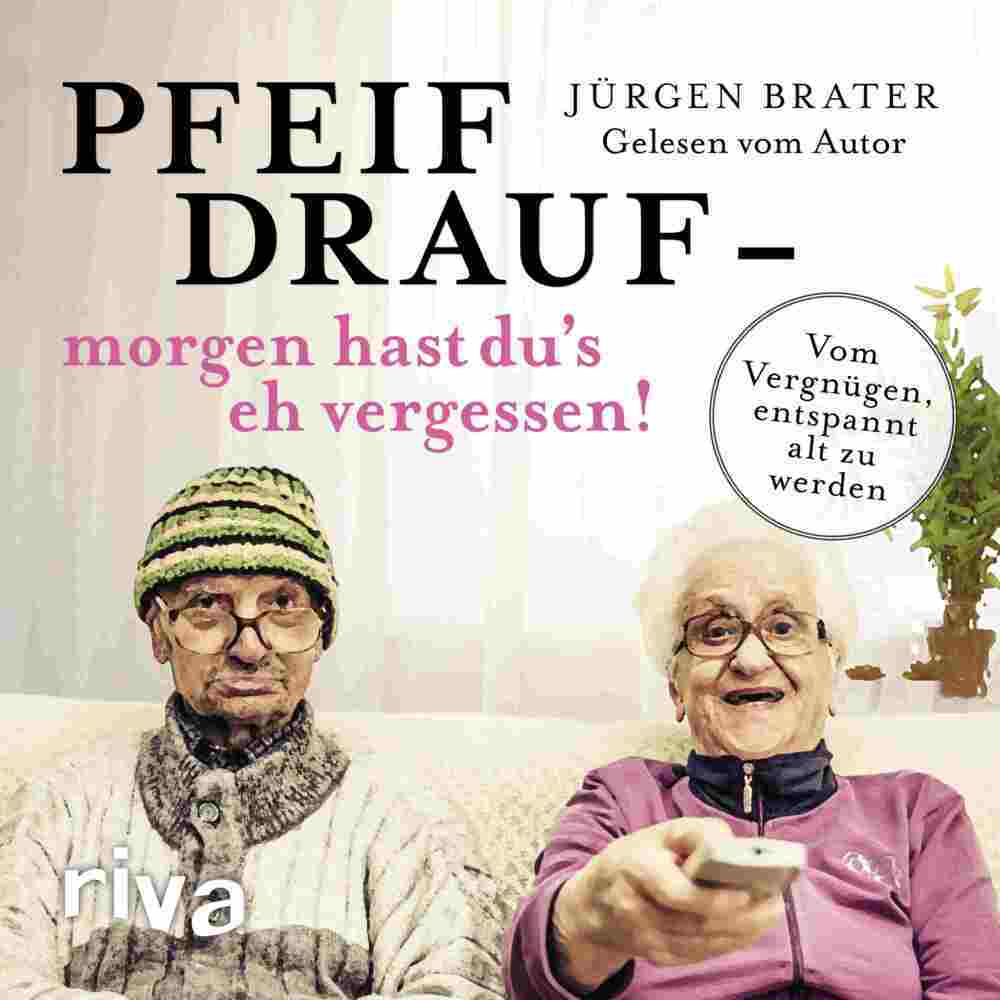 Pfeif drauf - morgen hast du's eh vergessen! main product photo