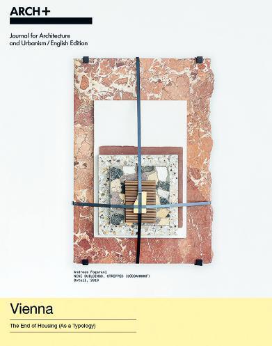 ARCH+ Vienna - The End of Housing (As a Typology) main product photo