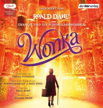 Wonka - Das Hörbuch zum Film, 1 Audio-CD, 1 MP3